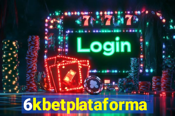 6kbetplataforma