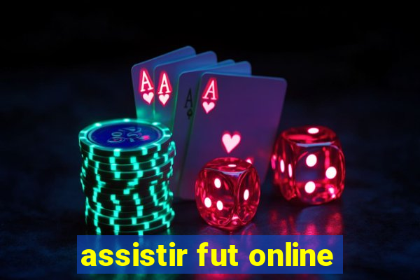 assistir fut online