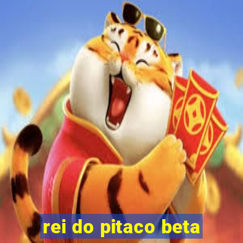 rei do pitaco beta