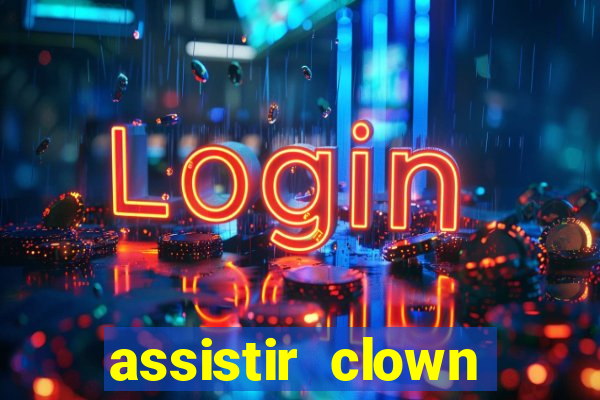 assistir clown (2014 dublado mega filmes)