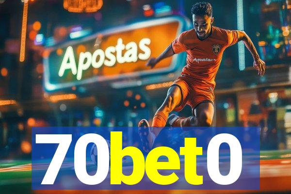 70bet0