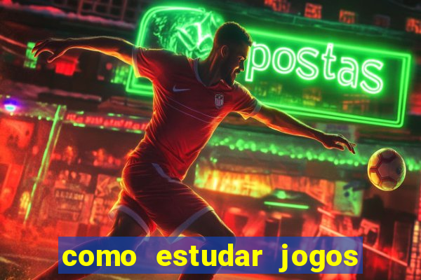 como estudar jogos de futebol