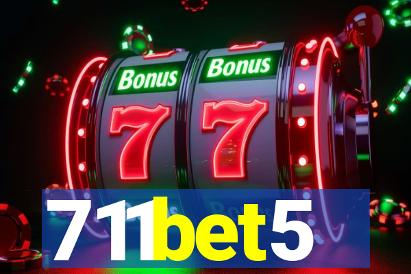 711bet5