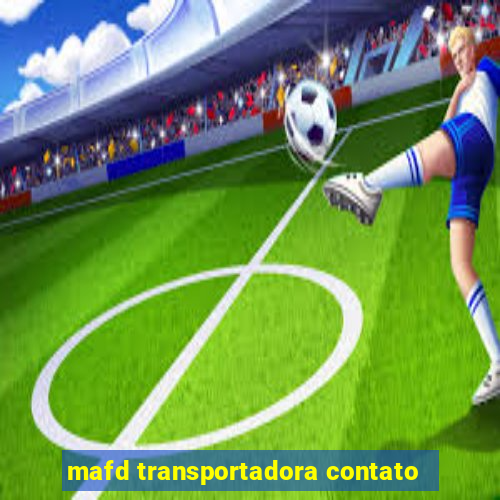 mafd transportadora contato