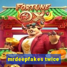 mrdeepfakes twice