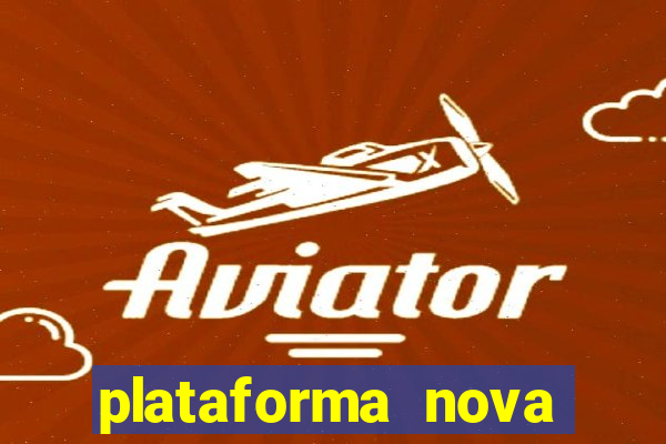 plataforma nova deposito minimo 1 real