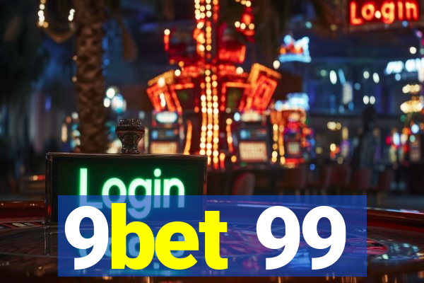 9bet 99