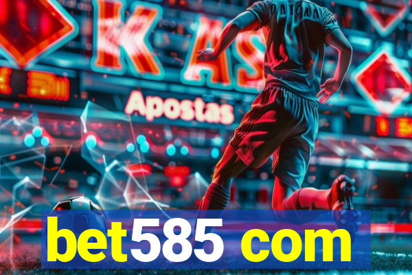 bet585 com