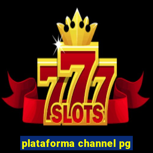 plataforma channel pg