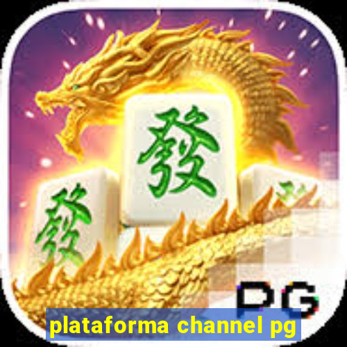 plataforma channel pg