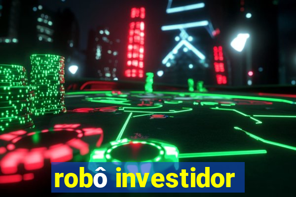 robô investidor