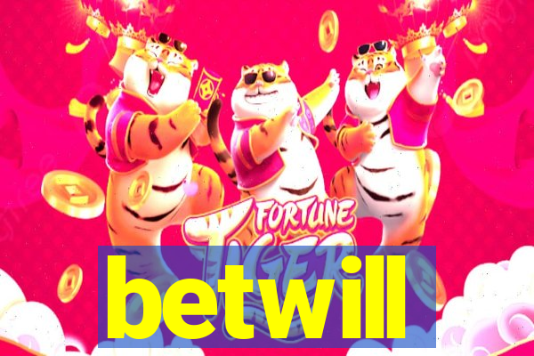 betwill