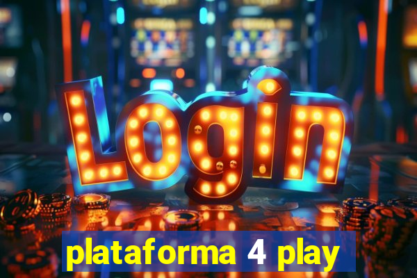 plataforma 4 play