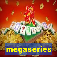 megaseries