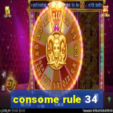 consome rule 34