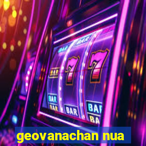 geovanachan nua