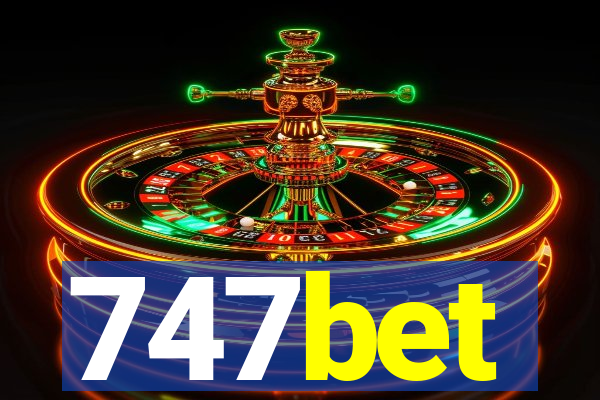 747bet