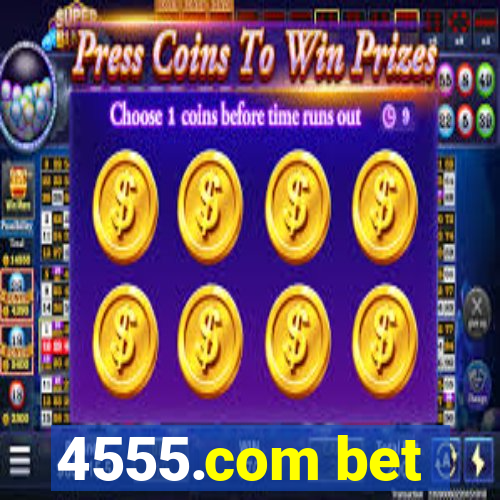 4555.com bet