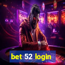 bet 52 login