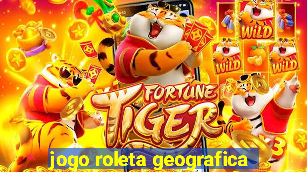 jogo roleta geografica