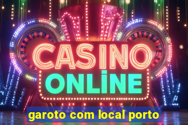 garoto com local porto