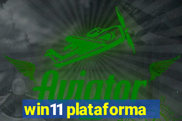 win11 plataforma