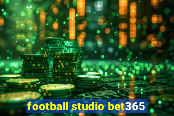 football studio bet365