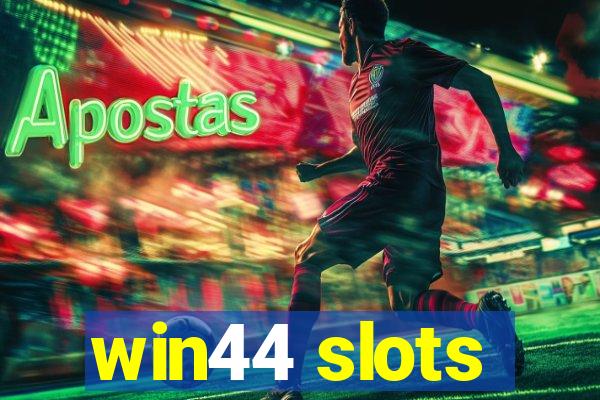 win44 slots