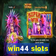 win44 slots