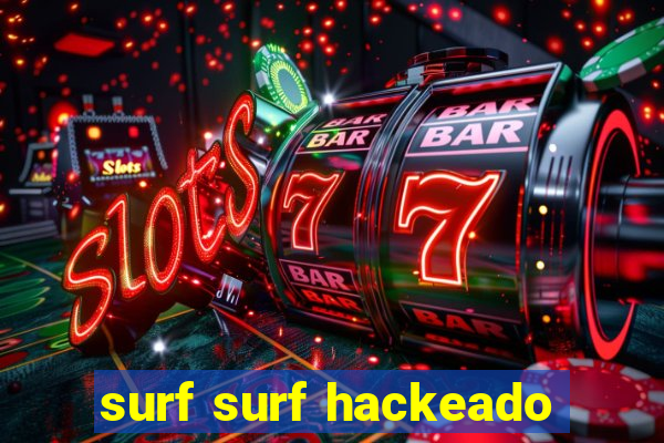 surf surf hackeado