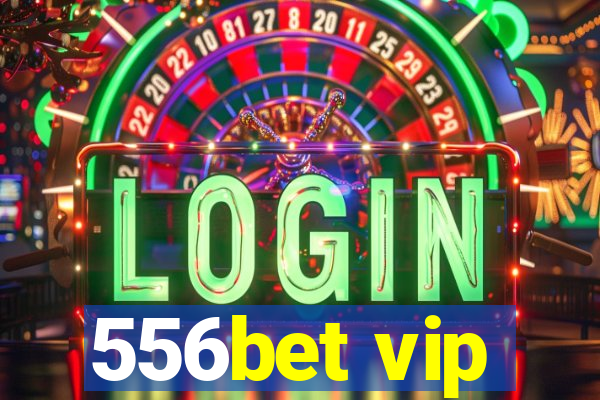 556bet vip