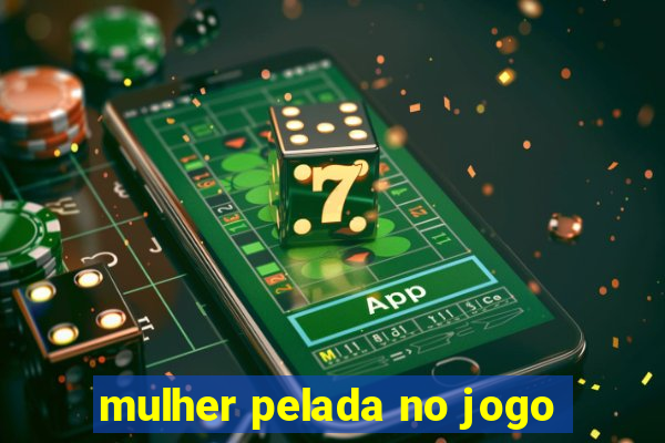 mulher pelada no jogo