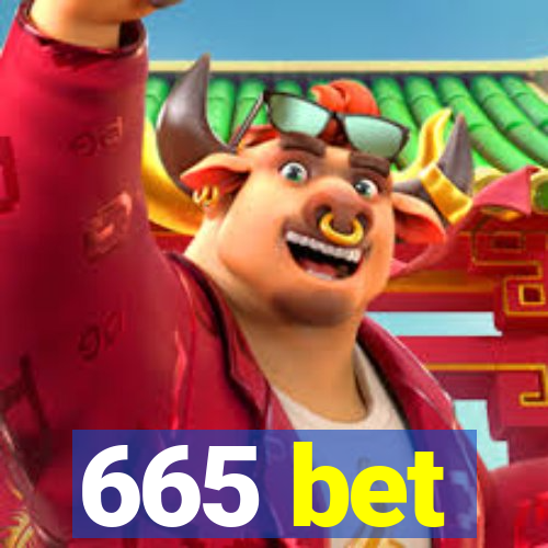 665 bet