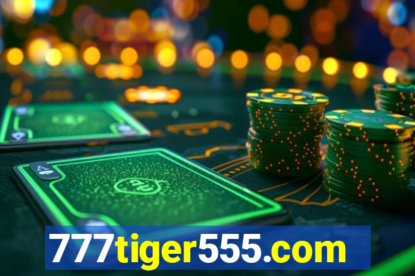 777tiger555.com