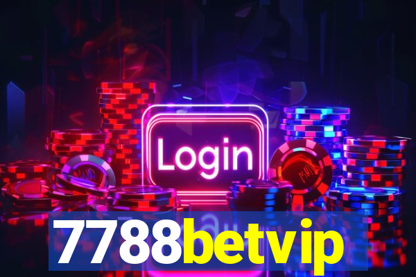 7788betvip