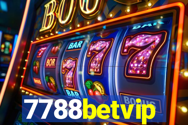 7788betvip