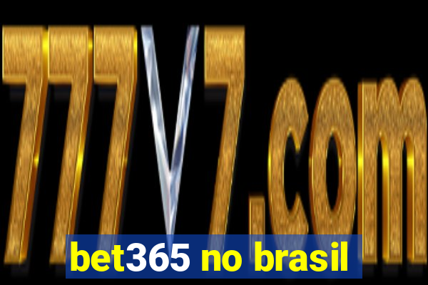 bet365 no brasil