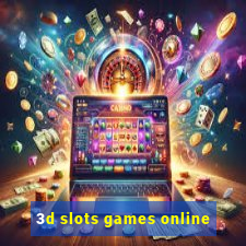 3d slots games online