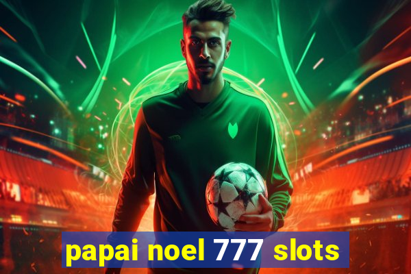 papai noel 777 slots