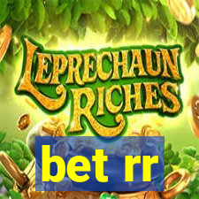 bet rr