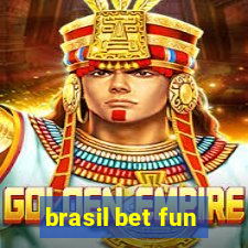 brasil bet fun