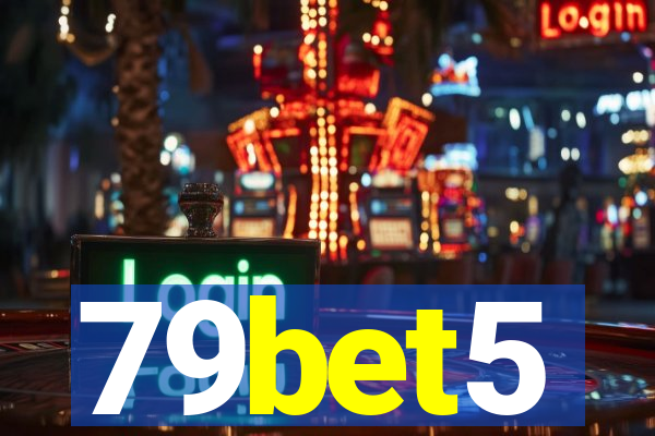 79bet5