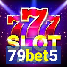 79bet5