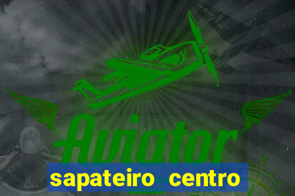 sapateiro centro porto alegre