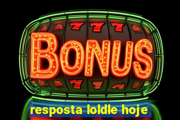 resposta loldle hoje