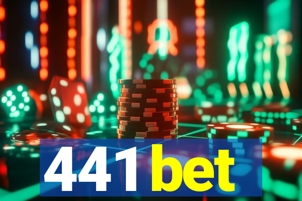 441 bet