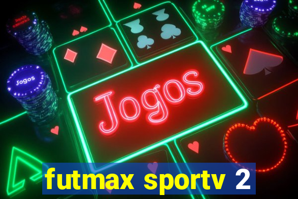 futmax sportv 2