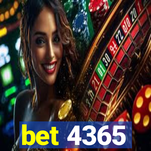 bet 4365