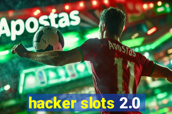 hacker slots 2.0