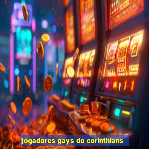 jogadores gays do corinthians